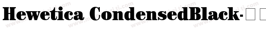 Hewetica CondensedBlack字体转换